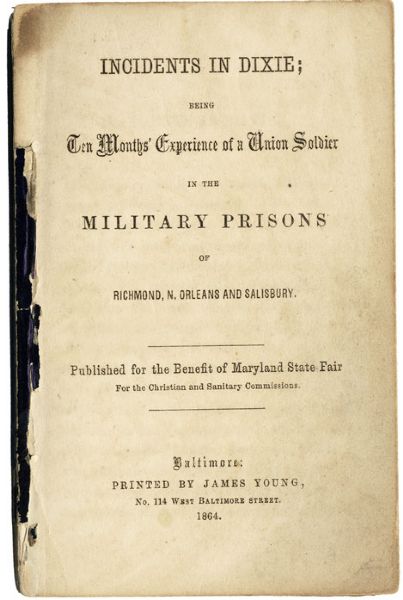 1864 Book Incidents In Dixie Experience of a Union Soldier in Military Prisons
