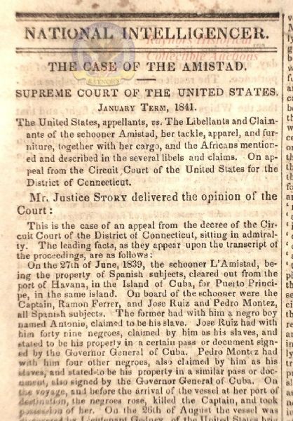 The United States Supreme Court Settles The Amistad Case by Declaring That the Negroes Were Not Slaves But Free Negroes and Thus Freed Them