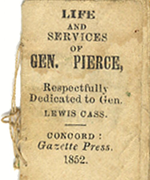 LIFE AND SERVICES OF GEN. PIERCE, RESPECTFULLY DEDICATED TO GEN. LEWIS CASS.