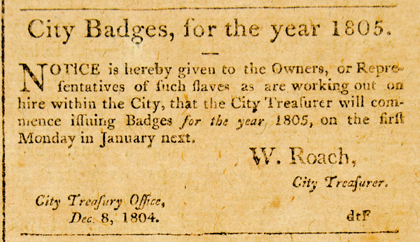 1805 Charleston Newspaper Ad for Slave “City Badges”