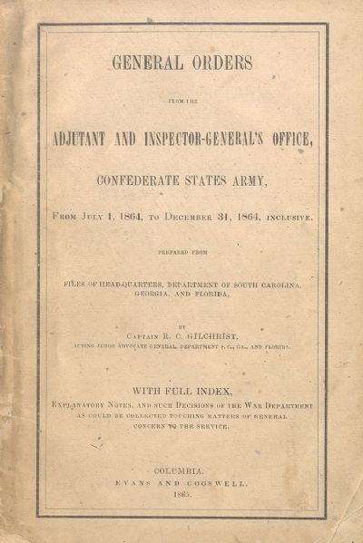 Confederate Issued General Orders from 1864