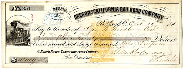 The Stagecoach King Signs a $10,000 Check for his Oregon and California Rail Road Company